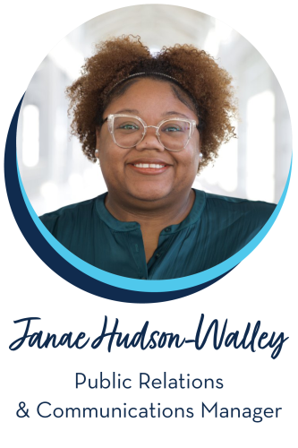 Janae Hudson-Walley Public Relations & Communications Manager