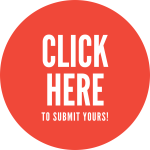 Click here to submit yours!