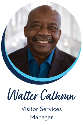 Walter Calhoun Visitor Services Manager